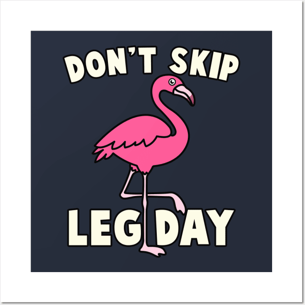 Don't Skip Leg Day Flamingo Wall Art by TextTees